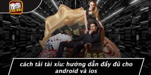 Cách tải tài xỉu