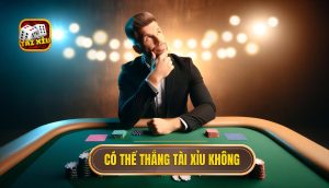 có thể thắng tài xỉu không