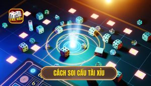 cách soi cầu tài xỉu